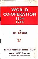 Dr With A Preface By Alfred Barnes M P Barou - WORLD CO-OPERATION 1844-1944 -  - KEX0304172