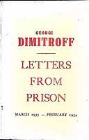 Georgi (1882-1949) Dimitrov - Dimitroffs Letters from Prison / Compiled with Explanatory Notes by Alfred Kurella ; Translated by Dona Torr and Michael Davidson -  - KEX0304173