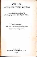 V K Wellington Koo - China After Five years of War Prepared under the auspices of the Miniustery of Information of the Republic of China -  - KEX0304206