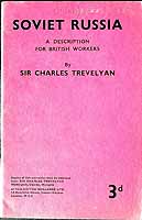 Charles. Trevelyan - SOVIET RUSSIA: A DESCRIPTION FOR BRITISH WORKERS -  - KEX0304244