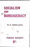 W H Morris Jones - SOCIALISM AND BUREAUCRACY -  - KEX0304247