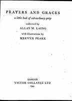 Laing, Allan M. (Collected By); Peake, Mervyn (Illustrator) - Prayers and Graces. A Little Book of Extraordinary Piety. -  - KEX0304656