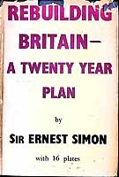 E D Simon - Rebuilding Britain - A Twenty Year Plan -  - KEX0304669