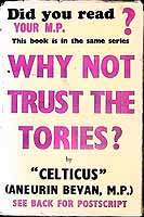 Aneurin Bevan (Celticus) - Why not trust the Tories? -  - KEX0304681