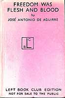 Jost Antonio de Aguirre - Freedom was Flesh and Blood -  - KEX0304736