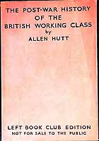 Allen Hutt - The Post-War History of the British Working Class -  - KEX0304754