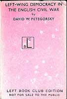 David W. Petegorsky - Left-wing Democracy in the English Civil War A study of the social philosophy of Gerrard Winstanley -  - KEX0304762