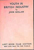 John Gollan - Youth in British Industry : a Survey of Labour Conditions To-Day / by John Gollan -  - KEX0304794