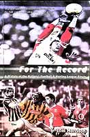 Tom Morrison - For the Record: A History of the National Football and Hurling League Finals - 9781903464151 - KEX0308069
