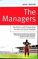 Daire Whelan - The Managers: The Tactics and Thinkers that Transformed Gaelic Football - 9781444744019 - KEX0308078