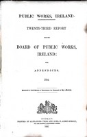  - Twenty-Third Report from The Board of Public Works Ireland: with Appendices 1854 -  - KEX0309184