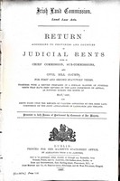  - Irish Land Commission: Return according to Provinces and Counties of Judical Rents fixed by Chief Commission, Sub-Commissions and Civiil Bill Courts -  - KEX0309217