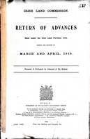  - Irish land Commission. Return of Advances made under the Irish PLand Purchase Acts for the Months of march and April 1919 -  - KEX0309221