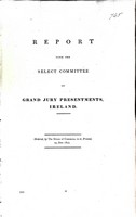  - Report from the Select Committee of the Grand Jury presentments Ireland -  - KEX0309454