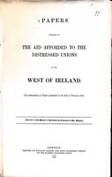  - Papers relating to The Aid afforded to the Distressed Unions in the West of Ireland ( In Continuation of Papers presented on the 2nd of February Last ) -  - KEX0309480