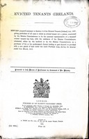  - Evicted Tenabnts ( Ireland ): Particulars of all cases in which an Evicted Tenant has been with the assistance of the Estates Commissioners been reinstated......during the Quarter ended march 31st 1912 -  - KEX0309516