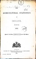  - The Agricultural Statistics for Ireland for the Year 1872 -  - KEX0309713