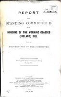  - Report of the Standing Committee D on the Housing of the Working Classes ( Ireland ) Bill -  - KEX0309726