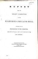  - Report fromthe Select Committee on the Fisheries ( Ireland ) Bill together with the proceedings of the Committee Minutes of Evidence and Appendi127 -  - KEX0309896