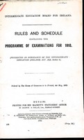  - Intermediate Education Board for ireland Rules and Schedule containing the programme of Examinations for 1910 -  - KEX0309948