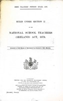  - Irish teachers Pensions Rules 1879: Rules under section II of the National School teachers ( Irelamnd) Act1879 -  - KEX0309949