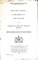  - Irish Universities bill 1908 Revised Draft of the Articles of a charter for the College to have its seat in Dublin -  - KEX0309950