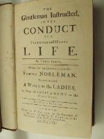 [Anon] - The Gentleman Instructed, in the Conduct of a Virtuous and Happy Life. In Three Parts. Written for the Instruction of a Young Nobleman. To Which is Added, A Word to the Ladies By Way of Supplement to the First Part -  - KHS0027746