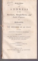 Esq Nicholas Philpot Leader - An Address to the Merchants, Manufacturers, and Landed Proprietors of Ireland in Which the Influence of an Union on Their Respective Pursuits is Examined:  And in Which the Real Reciprocal Interests of Great Britain and Ireland are Candidly and Impartial -  - KHS1001844