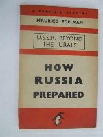 Maurice Edelman - How Russia Prepared U.S.S.R. Beyond The Urals -  - KLN0009231