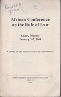 International Commission Of Jurists - African Conference on the Rule of Law. Lagos, Nigeria, January 3-7, 1961: A report on the proceedings of the conference -  - KMK0017109