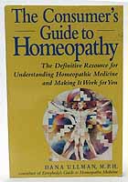 Dana Ullman - The Consumer's Guide to Homeopathy: The Definitive Resource for Understanding Homeopathic Medicine and Making it Work for You - 9780874778137 - KOC0026711