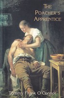 Tommy Frank O'connor - The Poacher's Apprentice - 9781860230509 - KSG0013844