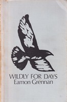 Eamon Grennan - Wildly for Days - 9780904011425 - KSG0013921