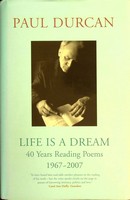 Paul Durcan - Life is a Dream:  40 Years Reading Poems, 1967-2007 - 9781846550249 - KSG0031386