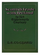 L.E. Cochran - Scottish Trade with Ireland in the Eighteenth Century - 9780859760966 - KTJ0002624