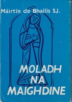 Mairtín de Bhailís S.J. - Moladh na Maighdine -  - KTK0002427