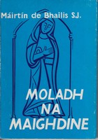 Mairtín de Bhailís S.J. - Moladh na Maighdine -  - KTK0002429