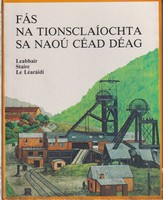 Robert Matthys. Peadar Ó Casaide A Rinne An Leagan Gaeielge. - Fás na Tionscalaíochta sa Naoú Céad Deag -  - KTK0078286