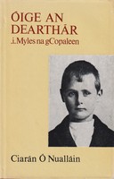 Ciarán Ó Nualláin. Karl Uhlemann A Rinne An Obair Deartha. - Óige an Deartháir  1. Myles na gCopaleen -  - KTK0098727