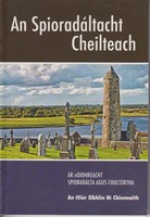 An Tsiu R Eibhlín Ni Chionnaith - An Spioradáltacht Cheielteach. Ar nOidhreacht Spioradálta agus Chulturtha -  - KTK0100863