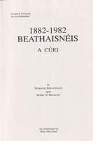 Diarmuid Breathnnach Agus Máire Ní Mhurchú - Beathaisnéis a Cúig. 1882-1982 -  - KTK0996376