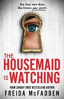 Freida McFadden - The Housemaid Is Watching: From the Sunday Times Bestselling Author of the Housemaid - 9781464223310 - V9781464223310